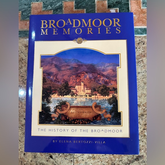 Broadmoor Memories, The History of the Broadmoor new by Elena Bertozzi-Villa - Picture 1 of 6